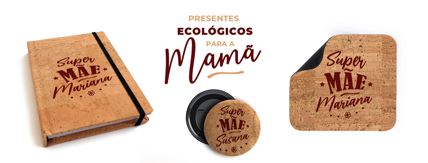 Ecológicos para a mamã